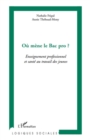 Image for OU mEne Le Bac Pro ? - Enseignement Professionnel Et Sante A