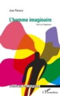 Image for L&#39;homme imaginaire - essai sur l&#39;imagination.