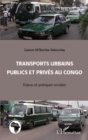 Image for Transports urbains publics et prives au congo - enjeux et pr.