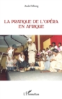 Image for Pratique de l&#39;opera en AfriqueLa.