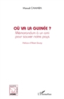 Image for OU Va La Guinee ? - Memorandum a Un Ami Pour Sauver Notre Pa