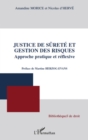 Image for Justice De sUrete Et Gestion Des Risques - Approche Pratique