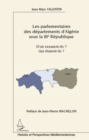 Image for Les parlementaires des departements d&#39;algerie sous la iiie r.