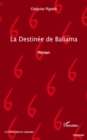 Image for La destinee de baliama - roman.