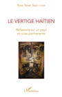 Image for Le Vertige haItien - Reflexions Sur Un Pays En Crise Permane