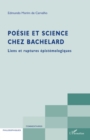 Image for Poesie et science chez bachelard - liens et ruptures epistem.