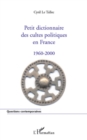 Image for Petit dictionnaire des cultes politiques en france 1960-2000.