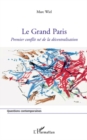 Image for Le grand paris - premier conflit ne de la decentralisation.
