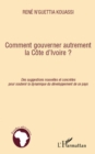 Image for Comment gouverner autrement la cOte d&#39;ivoire ? - des suggest.