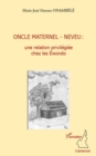 Image for Oncle maternel - neveu : une relation pr.