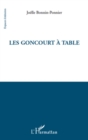 Image for Goncourt a table Les.
