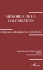 Image for Memoires de la colonisation. Relations colonisateurs-colonises