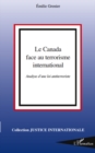 Image for Le canada face au terrorisme international - analyse d&#39;une l.