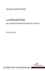 Image for La Perception - Sur La Theorie Phenomelogique De L&#39;intuition