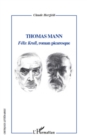 Image for Thomas mann - felix krull, roman picar.