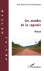 Image for Les zombis de la capitale - roman.