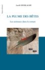 Image for La plume des bEtes - les animaux dans le.