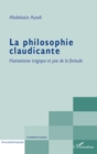 Image for La philosophie claudicante - humanisme tragique et joie de l.