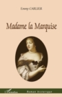 Image for Madame la marquise.