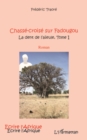 Image for CHASSE CROISE SUR FADOUGOU (T 1) LA DENT DE L&#39;AIEULE
