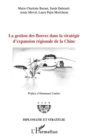 Image for La gestion des fleuves dans la strategie d&#39;expansion regionale de la Chine