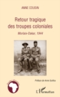 Image for Retour tragique des troupes coloniales.