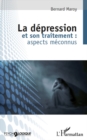 Image for La depression et son traitement : aspects meconnus - (2e edi.