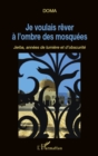 Image for Je voulais rever a l&#39;ombre des mosquees jerba annees de.