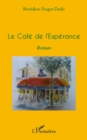 Image for Le cafe de l&#39;esperance roman.