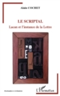 Image for Le scriptal - lacan et l&#39;instance de la lettre.