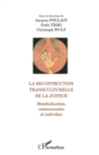 Image for La reconstruction transculturelle de la Justice: Mondialisation, communautes et individus