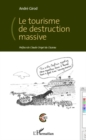 Image for Tourisme de destruction massive Le.