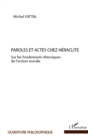 Image for Paroles et actes chez heraclite - sur les fondements theoriq.