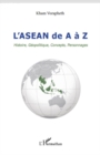 Image for L&#39;asean de a A z - histoire, geopolitique, concepts, personn.