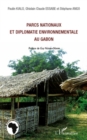 Image for Parcs nationaux et diplomatie environnementale au gabon.