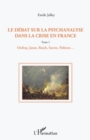 Image for Le debat sur la psychanalyse dans la crise en france (tome 1.
