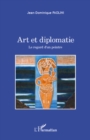 Image for Art et diplomatie - le regard d&#39;un peintre.