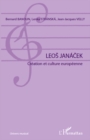 Image for Leos janacek - creation et culture europeenne.