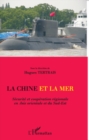 Image for La chine et la mer - securite et cooperation regionale en as.