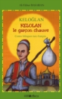 Image for Keloglan - Kelolan le garcon chauve.