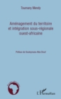 Image for Amenagement du territoire et integration sous-regionale oues.
