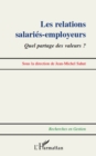 Image for Relations Salaries-Employeurs - Quel Partage Des Valeurs ?