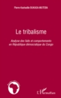 Image for Le tribalisme - analyse des faits et comportements en republ.