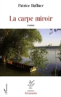 Image for La carpe miroir - roman.