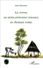 Image for Le mythe du developpement durable en afrique noire.