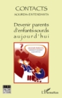 Image for Devenir parents d&#39;enfants sourds aujourd&#39;hui.