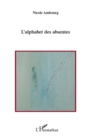 Image for Alphabet des absentes L&#39;.