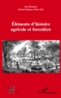 Image for Elements d&#39;histoire agricole et forestiEre.