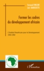 Image for Former les cadres du developpement africain - l&#39;institut pan.