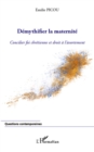 Image for Demythifier la maternite - concilier foi chretienne et droit.